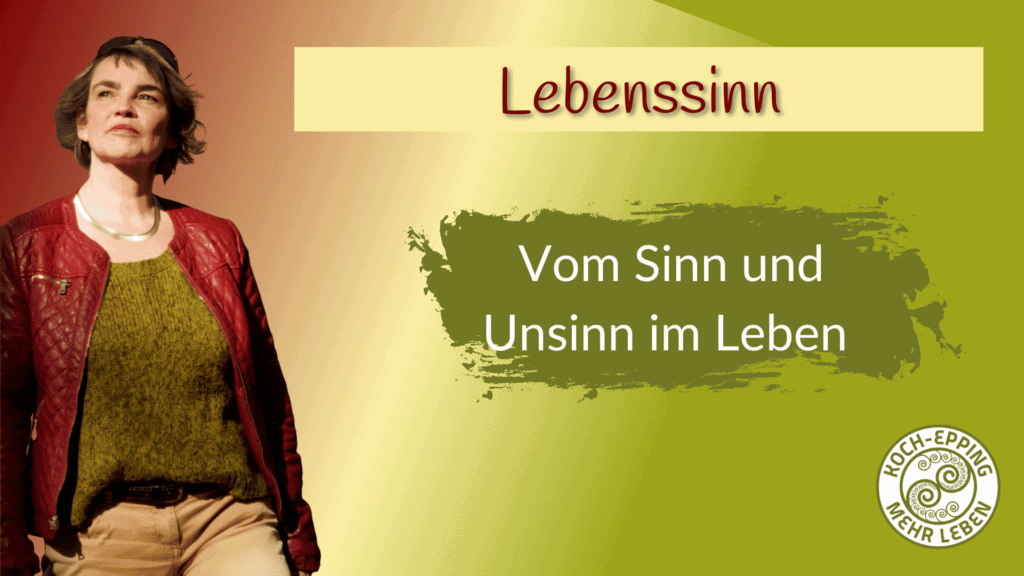 Voller Lebenssinn leben