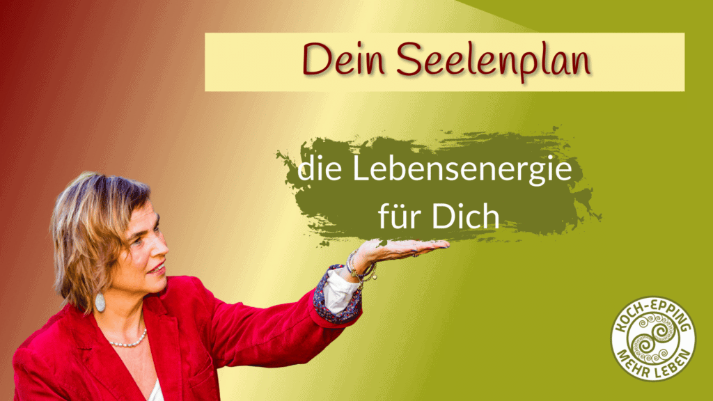 Seelenplan, Deine Lebensenergie