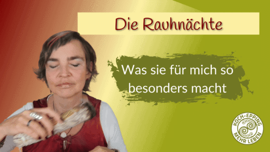 Rauhnächte 2021 - was sie für mich so besonders macht