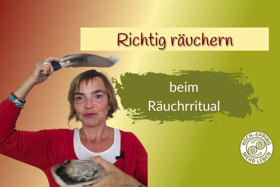 Richtig Räuchern beim Räucherritual