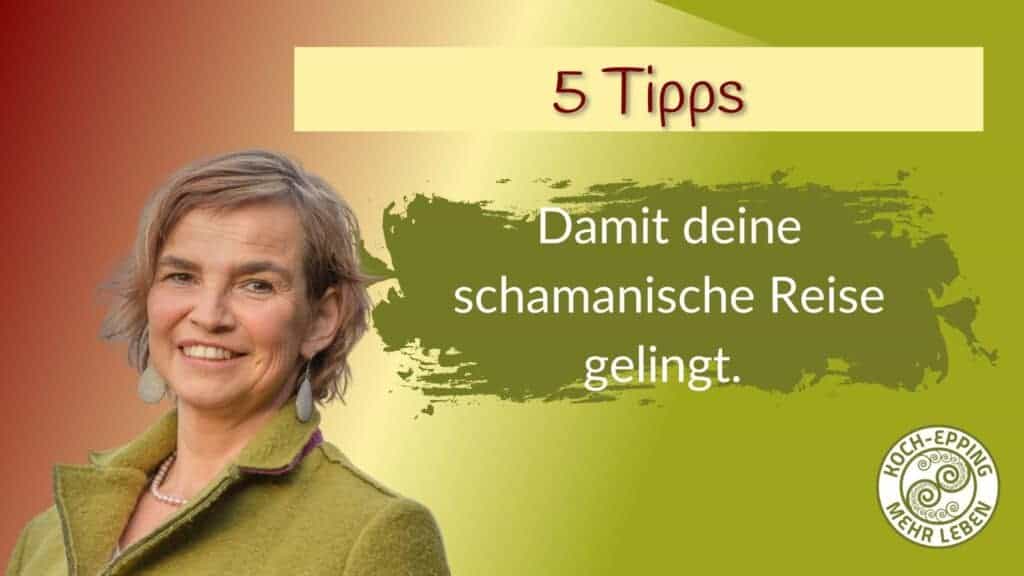 Gaby Koch-Epping erklärt, wie deine schamanische Reise gelingt