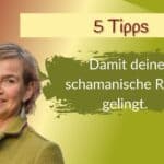 Gaby Koch-Epping erklärt, wie deine schamanische Reise gelingt