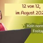 Mein 12. August 2022