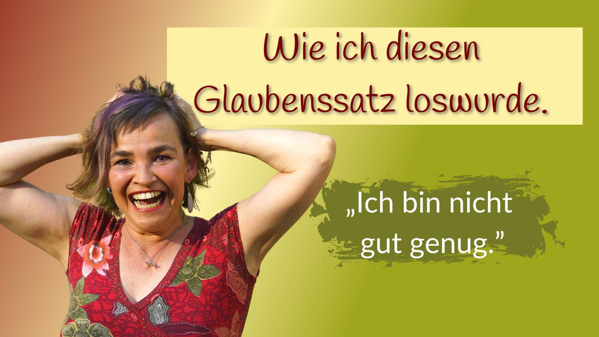 Glaubenssatz-ich-bin-nicht-gut-genug