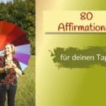 80 Affirmationen für deinen Tag