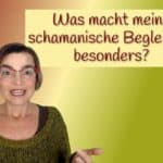 Gabys schamanische Begleitung ist besonders